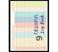 9 Column Log Book: Multipurpose, Customizable Colorful Nine Columnar Notebook for Bookkeeping, Accounting, Expense Tracking & Data Recording | Blank ... or Personal Use | 11”x8.5” Horizontal Format