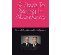 9 Critical Steps To Retiring In Abundance