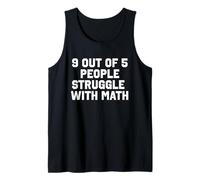 9 de Cada 5 Personas luchan con Las matemáticas Camiseta sin Mangas