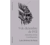 9 de diciembre de 1931: Anécdotas de las constituyentes: 1 (Paz, piedad, perdón)