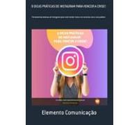 9 Dicas Práticas De Instagram Para Vencer A Crise! (ebook)
