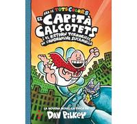 9. El Capità Calçotets i el retorn terrorífic de l'Andròmina Sucamulla (El Capità Calçotets de tots colors)