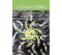 9 FANTASTICI RACCONTI CHE FANNO RIFLETTERE + 2 CHE NON (RIFLESSI-ONE)
