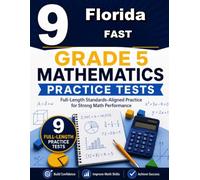 9 Florida FAST Grade 5 Math Practice Tests: A nine-step confidence climb with clear review, smart strategy, and practice that gets stronger every round