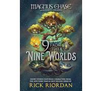 9 from the Nine Worlds (Magnus Chase and the Gods of Asgard)
