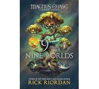 9 from the Nine Worlds (Magnus Chase and the Gods of Asgard, 4)