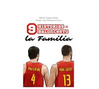 9 Historias de Baloncesto. La Familia: El legado de la selección española de baloncesto
