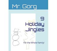 9 Holiday Jingles: For the Whole Family!