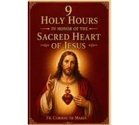 9 Holy hours in honor of the Sacred Heart of Jesus