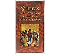 9 ideas para conocer y amar al espiritu santo (VIDA CRISTIANA)