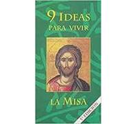 9 ideas para vivir la misa (VIDA CRISTIANA)