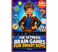 9-in-1 Ultimate Brain Games for Smart Boys: Screen-Free Puzzles, Trivia, Mind Teasers and Logic Challenges for Boys Ages 8-12 (Young Explorer Series)