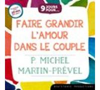 9 Jours Pour Faire Grandir Lamour Dans Le Couple (audiolibro)