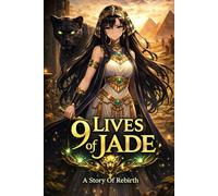 9 Lives Of Jade: A Story Of Rebirth