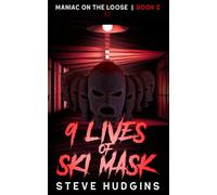 9 Lives of Ski Mask (Maniac on the Loose)