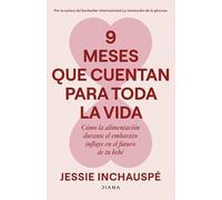 9 meses que cuentan para toda la vida: Cómo la alimentación durante el embarazo influye en el futuro de tu bebé (Salud natural)