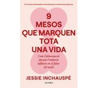9 mesos que marquen tota una vida