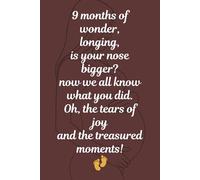 9 months of Joy and Wonder - Original work - poem journal lined notebook 6 x 9': Inspirational witty funny quotes gag gift for a mom to be