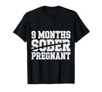 9 Months Sober Pregnant Esperando Humor de mamá - Camiseta