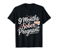 9 Months Sober Pregnant Esperando Humor de mamá - Camiseta