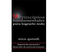 9 Principios fundamentales para lograrlo todo