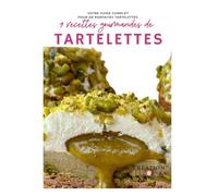 9 recettes Gourmandes de Tartelettes: Votre Guide Complet pour de Parfaites Tartelettes