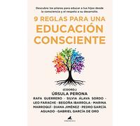9 reglas para una educación consciente/ 9 Rules for a Conscious Education (Padres y educadores)