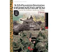 9.SS-PANZER-DIVISION «HOHENSTAUFEN» 1944: Frente de Galitzia/Bolsa de Falaise: 63 (IMAGENES DE GUERRA)