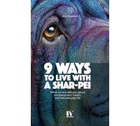 9 WAYS TO LIVE WITH A SHAR-PEI: What no one tells you about temperament, health, and real everyday life