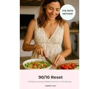 90/10 Reset: A 30-Day Journey to Break Free from Yo-Yo Dieting