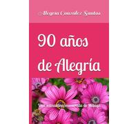 90 años de Alegría: Una salmantina enamorada de Málaga
