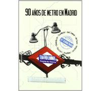 90 años de metro en Madrid