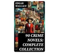 90 Crime Novels: Complete Collection (ebook)