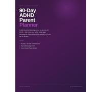 90-Day ADHD Parent Planner: Family and Home Planning for the ADHD Brain