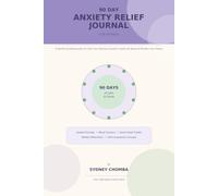 90 DAY ANXIETY RELIEF JOURNAL FOR WOMEN: A GENTLE GUIDE JOURNEY TO CALM YOUR NERVOUS SYSTEM, QUIET THE NOISE AND RECLAIM YOUR PEACE ONE DAY AT A TIME