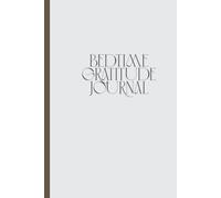 90-Day Bedtime Gratitude Journal: Daily Night Reflections to Let Go of Stress, Sleep Peacefully, and Cultivate Self-Love