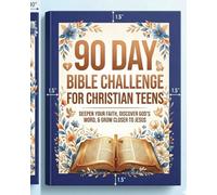 90 Day Bible Challenge for Christian Teens: A Prayer Journal and Devotion Companion