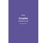 90-Day Couples Gratitude Journal: Daily Reflection Prompts for Stronger Relationships (Better Together Series)