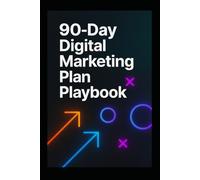 90-Day Digital Marketing Plan Playbook