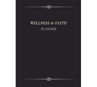 90-Day Faith & Wellness Reset Planner: Track Habits, Prayer, Meals, Mood & Faith in a Guided Christian Journal for Energy, Focus & Holistic Healing