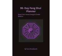 90-Day Feng Shui Planner: A Guided Home Energy Reset for Balance, Decluttering, Intention Setting & Sacred Living