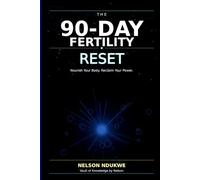 90 Day Fertility Reset: Nourish Your Body. Reclaim Your Power.