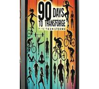 90 Day Fitness Journal: Your Roadmap to a Healthier You