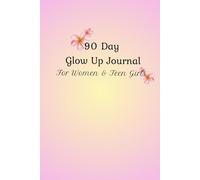 90 Day Glow Up Journal