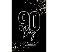 90 Day God & Goals Planner