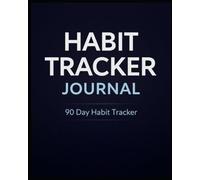 90 Day Habit Tracker: Build Better Habits