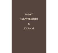 90-DAY HABIT TRACKER & JOURNAL