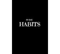 90 Day Habit Tracker Journal : Daily Planner for Productivity, Discipline, and Self-Improvement: 90 Day Cycle to New Habits