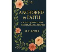 90-Day Journal for Prayer, Peace & Purpose