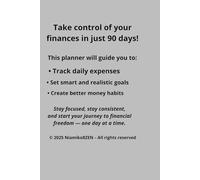 90 Day Money Management Planner: Build Smart Budgeting Habits and Reach Your Financial Goals Fast